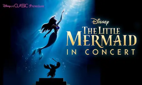 Disney on CLASSIC Premium 『リトル・マーメイド』イン・コンサート